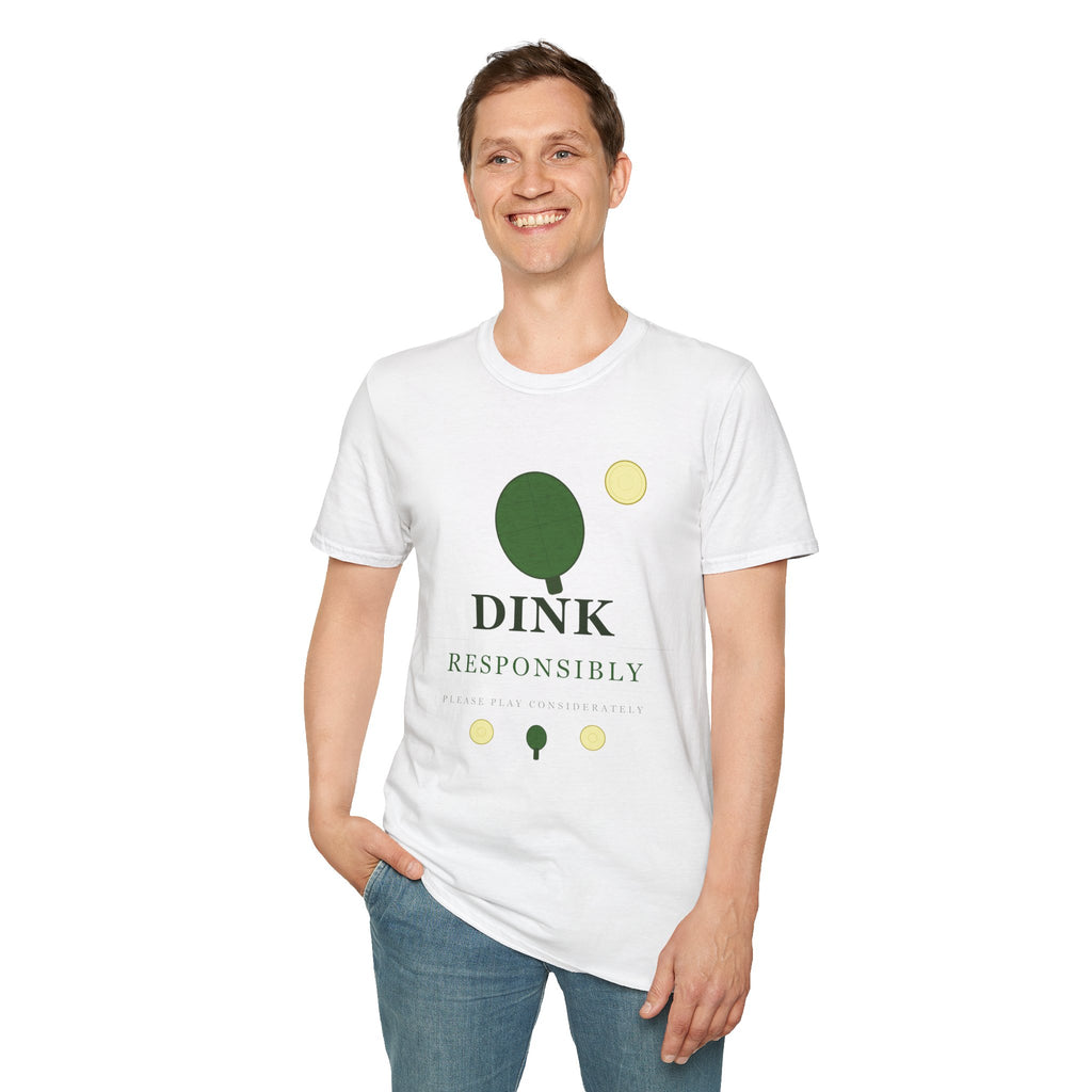 Dink Responsibly T-Shirt — Funny Pickleball Shirt for Players & Fans